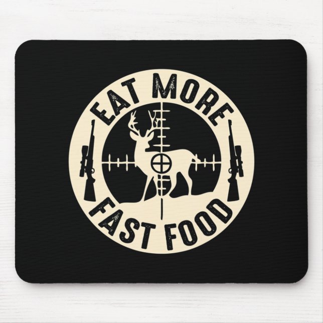 Mousepad Divertido Coma Mais Rapidamente Presentes De Caça  (Frente)