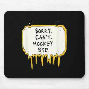 Mousepad Divertido Desculpe Não Pode Hóquei Tchau Jogador d