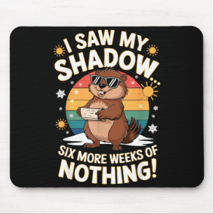 Mousepad Divertido Dia do Groundhog Seis Semanas Adicionais