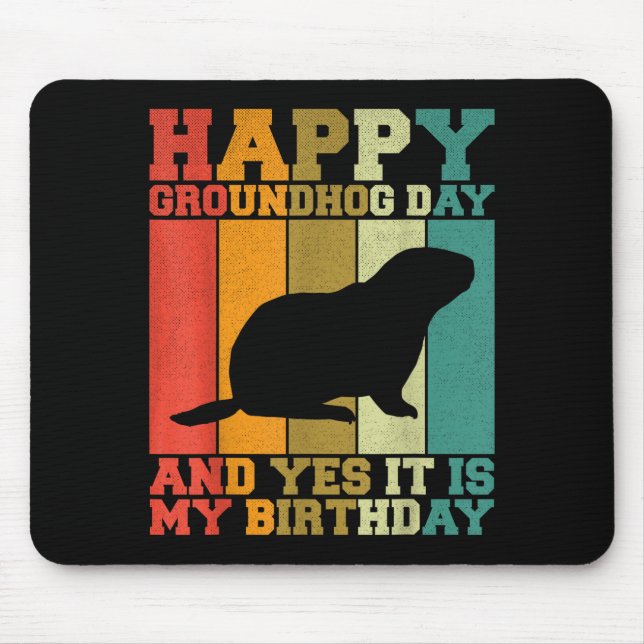 Mousepad Divertido Dia Feliz do Groundhog Sim É Meu Anivers (Frente)