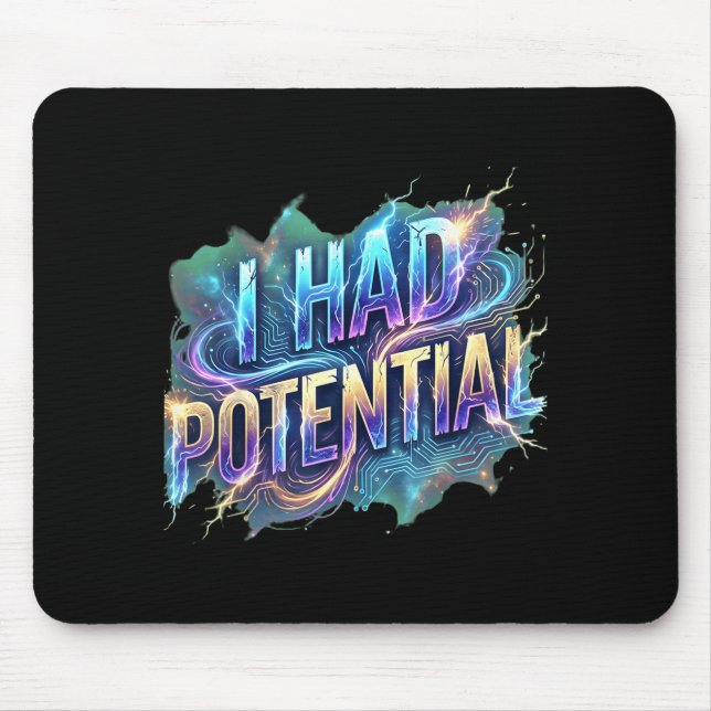 Mousepad Divertido eu tinha potencial citação de humor retr (Frente)