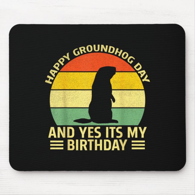 Mousepad Divertido Feliz Dia do Groundhog E Sim É Meu Anive (Frente)