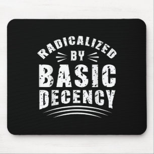 Mousepad Divertido Radicalizado Pela Decência Básica Democr