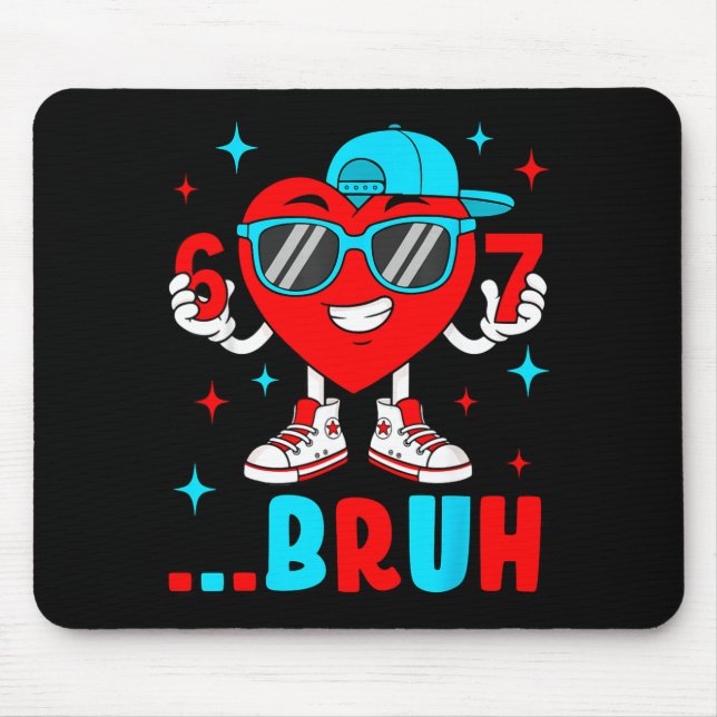 Mousepad Divertido Seis Sete Bruh 67 Meme Coração Dia dos N (Frente)