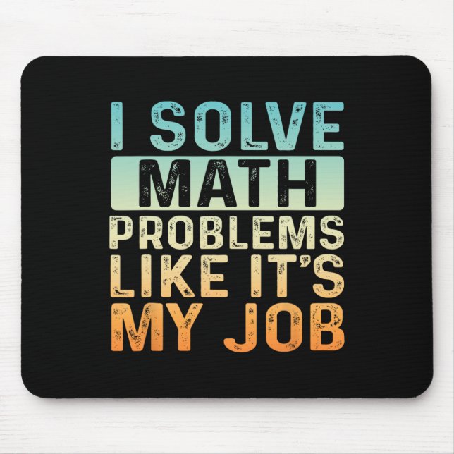 Mousepad Divertido Volta às Aulas Eu Resolvo Problemas de M (Frente)