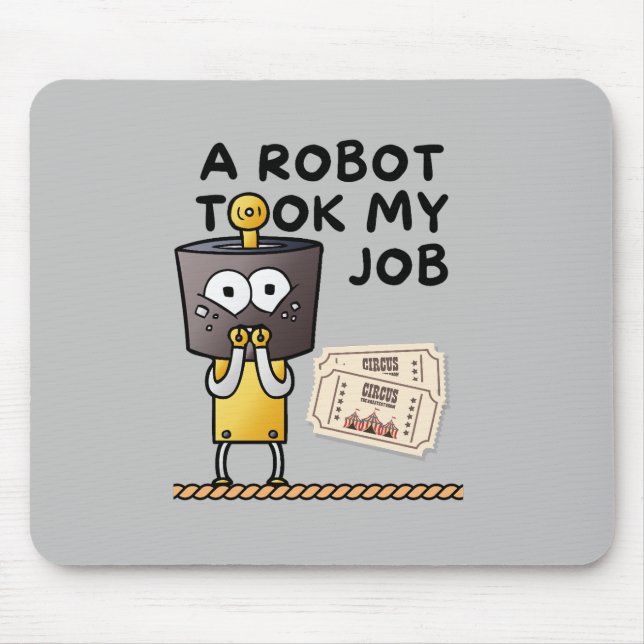 Mousepad Divertir Um Robô Levou Meu Trabalho Para O Mousepa (Frente)