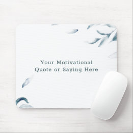 Mousepad DIY Inspirational Quote Blue and White Watercolor