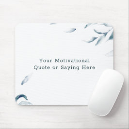 Mousepad DIY Inspirational Quote Blue and White Watercolor