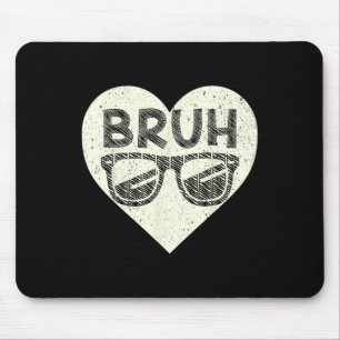 Mousepad Dizendo engraçado do meme Bruh Saudação Bro Adoles