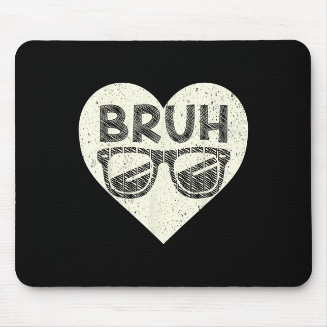 Mousepad Dizendo engraçado do meme Bruh Saudação Bro Adoles (Frente)