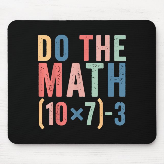 Mousepad Do The Math 67 Teacher Meme Funny  (Frente)