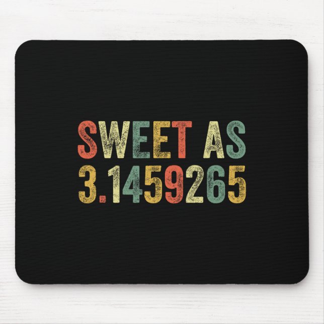 Mousepad Doce Como Engraçado No Pi Day 3,14 Números Sobre A (Frente)