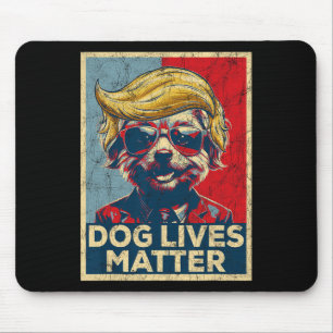 Mousepad Dog Lives Problem Trump Won Trump Presidente 2024