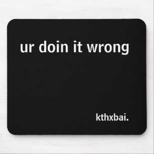 Mousepad doin do ur ele errado