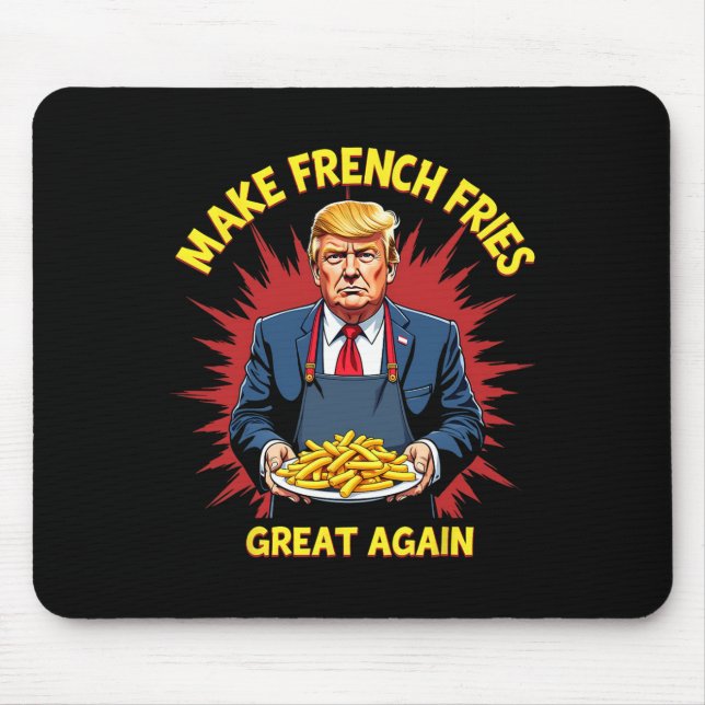 Mousepad Donald Trump 2024 Francês Fry - Make French Fries  (Frente)