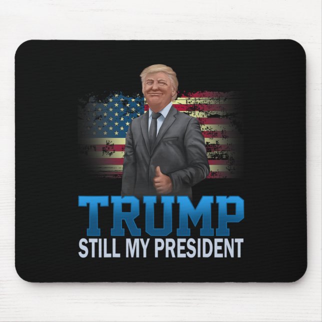 Mousepad Donald Trump Ainda Meu Presidente Eleito (Frente)