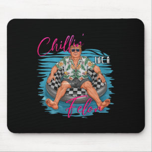 Mousepad Donald Trump Chillin' Como Um Felon Summer 2024 1