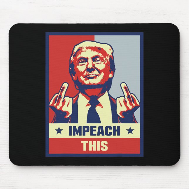 Mousepad Donald Trump Oferece Impeach Conservador Republica (Frente)