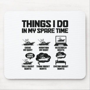 Mousepad Dono de Barco Coisas que Faço no Meu Tempo Livre B