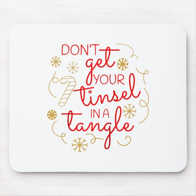 Mousepad Don't Get Your Tinsel In A Tangle Christmas Raglan (Frente)