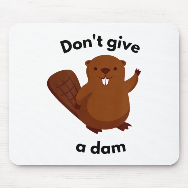 Mousepad Don't Give A Dam  (Frente)