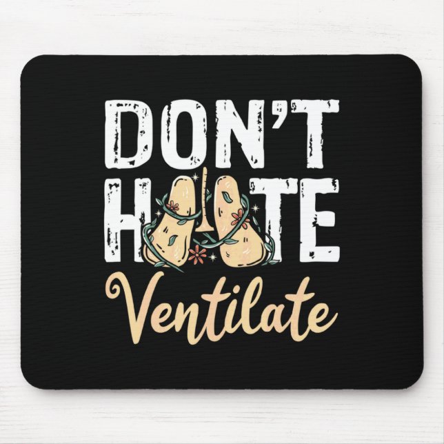 Mousepad Dont Hate Ventilate Resratory Therast Pulmono _2  (Frente)