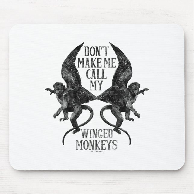 Mousepad Dont Make Me Call My Winged Monkeys  (Frente)