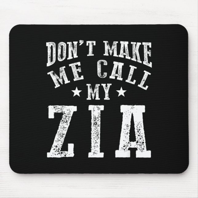 Mousepad Don't Make Me Call My Zia Aunt Funny Nephew Niece  (Frente)