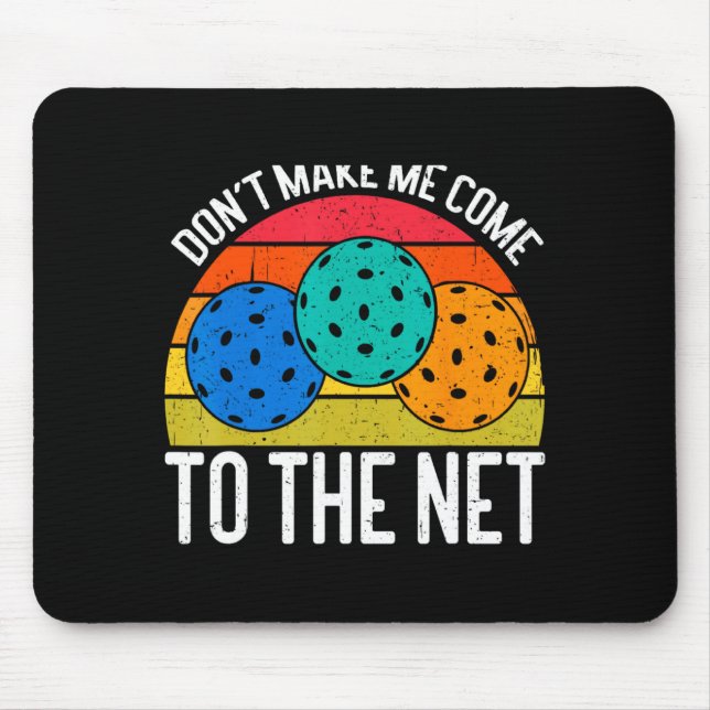 Mousepad Dont Make Me Come To The Net Funny Ckleball  (Frente)