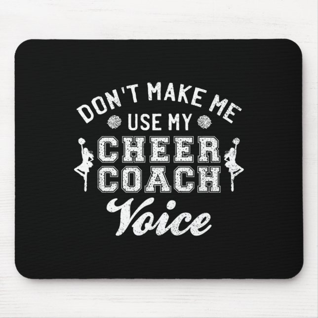 Mousepad Don't Make Me Use My Cheer Coach Voice Funny Cheer (Frente)