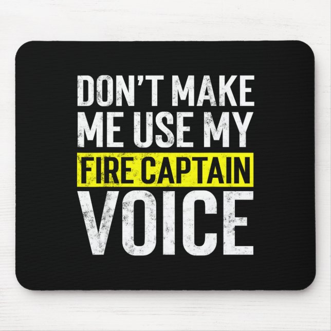 Mousepad Don't Make Me Use My Firefighter Fire Captain Chie (Frente)