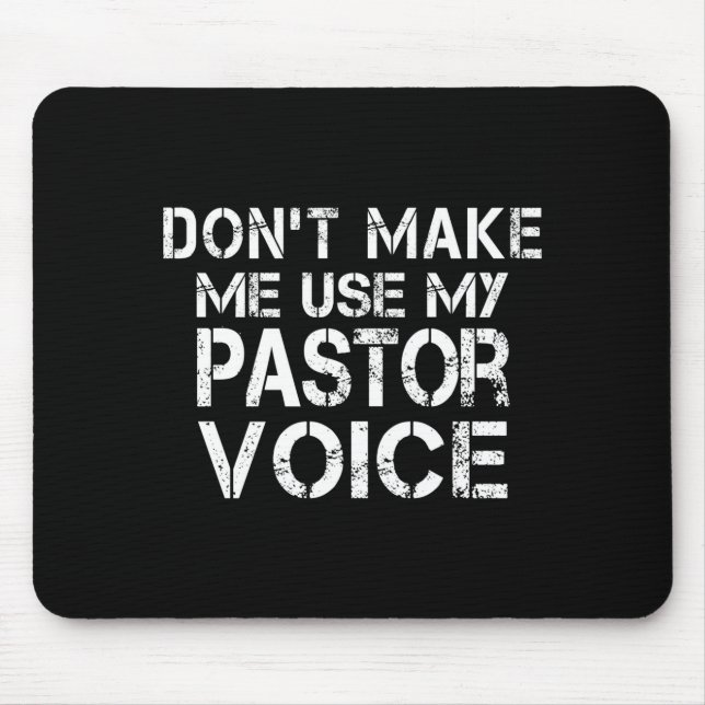 Mousepad Dont Make Me Use My Pastor Voice Funny Pastor  (Frente)