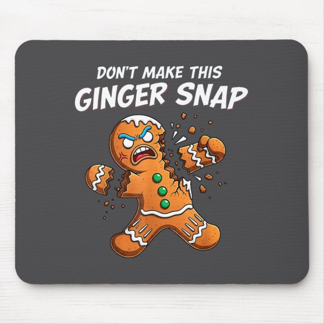 Mousepad Don't Make This Ginger Snap Baker Gingerbread Chri (Frente)