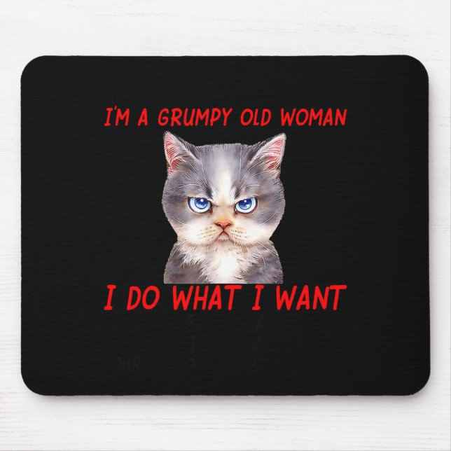 Mousepad Don't Me Off I'm A Mpy Old Woman I Do What I Want  (Frente)