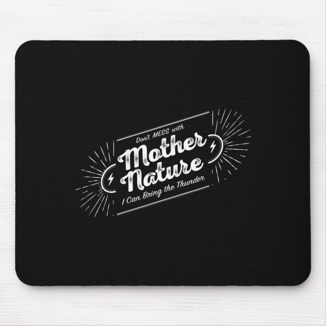 Mousepad Don't Mess With Mother Nature  (Frente)