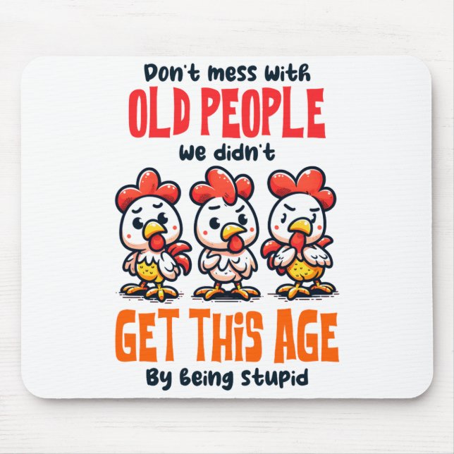 Mousepad Dont Mess With Old People  (Frente)