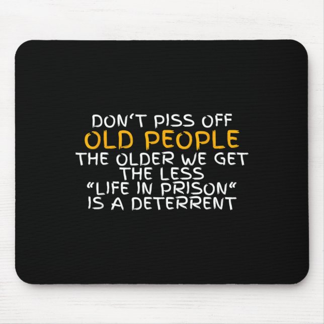 Mousepad Don't Off Old People Life In Prison  (Frente)
