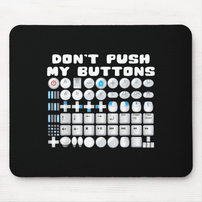 Mousepad Don't Push My Buttons Gamer Gaming Funny Game  (Frente)