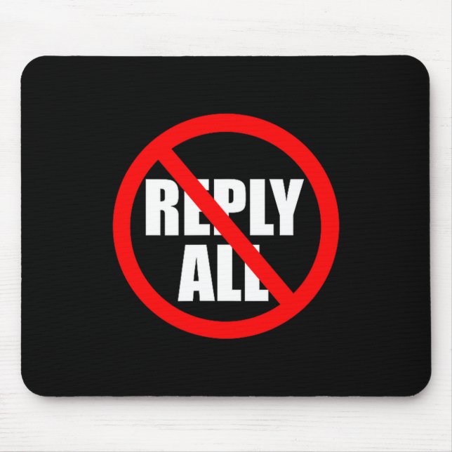 Mousepad Don't Reply All Funny Office Humor  (Frente)
