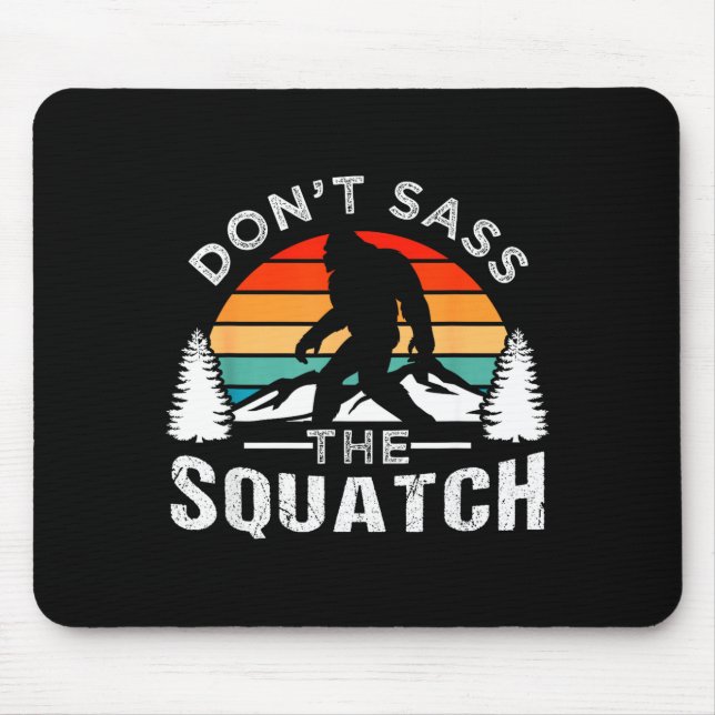 Mousepad Don't S The Squatch Bigfoot  (Frente)