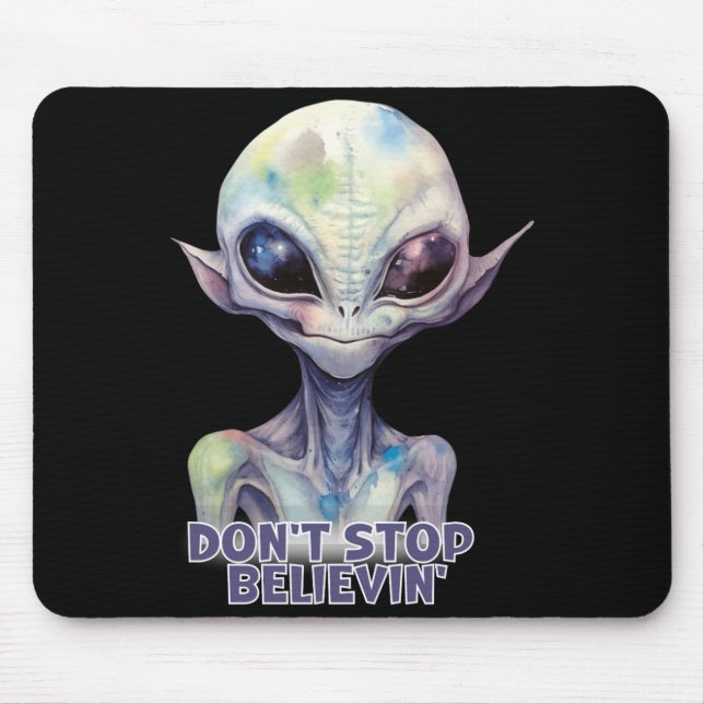 Mousepad Dont Stop Believin Believe In Aliens  (Frente)