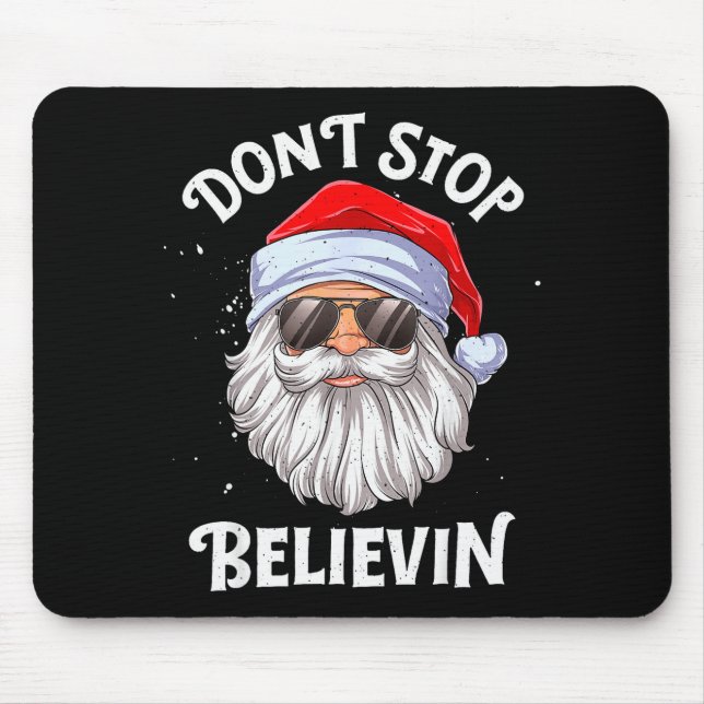 Mousepad Don't Stop Believin Santa Funny Christmas Boys Kid (Frente)