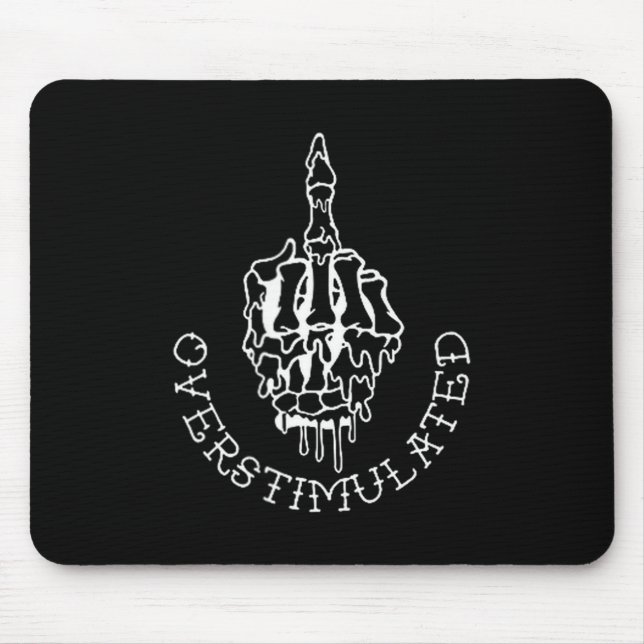 Mousepad Don't Talk To Me When I'm Overstimulated - Front A (Frente)