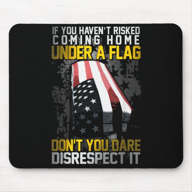 Mousepad Don't You Dare Disrespect Our Flag  (Frente)