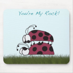 Mousepad ~ dos joaninhas você é minha rocha!