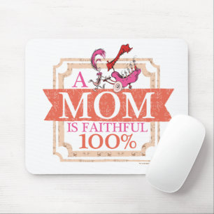 Mousepad Dr. Seuss Uma Mãe é Fiel 100%