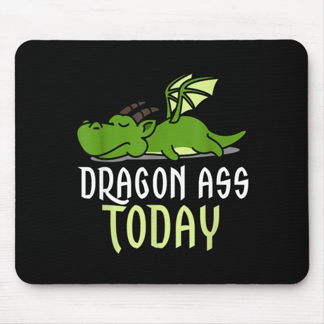 Mousepad Dragon Today _ Dragging _ Lazy _ Funny Novelty _ G (Frente)