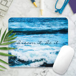 Mousepad Dream It Do It Hawaii Turquoise Blue Waves Photo<br><div class="desc">Se você pode "sonhar, faça". Inspire-se porque tudo é possível. Refletir sobre as ondas oceânicas mesmerizantes do Pacífico Havaiano enquanto você trabalha no seu computador com este painel fotográfico. Você pode personalizar facilmente este mousepad e eu também ofereço personalização em qualquer produto. Por favor, me mande mensagens com quaisquer perguntas...</div>
