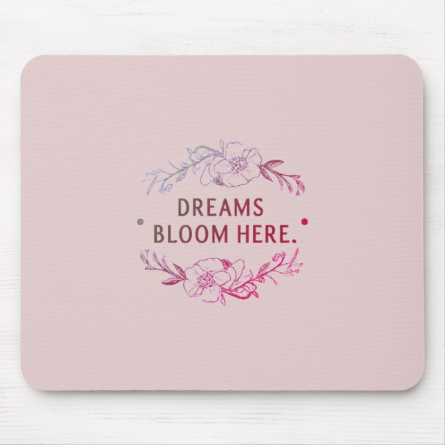 Mousepad Dreams Bloom Aqui (Frente)