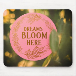 Mousepad Dreams Bloom Aqui